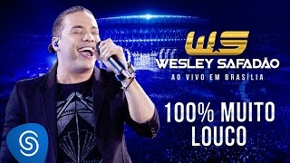 Wesley Safadão  100 Muito Louco DVD Ao Vivo em Brasília [upl. by Yereffej]