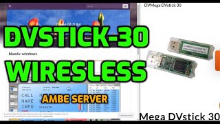 DVSTICK 30 SET UP  AMBE SERVER app Wireless [upl. by Waechter748]