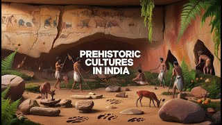 Prehistoric Cultures in India [upl. by Arikaahs]