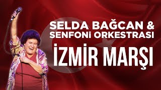 Selda Bağcan amp Senfoni Orkestrası  İzmir Marşı [upl. by Nala]