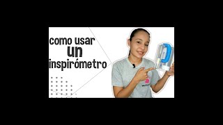 ¿COMO USAR EL INSPIRÓMETRO [upl. by Javler]