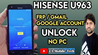 Hisense U963  U9622019 Frp Unlock  Google Account Unlock Hisense U963  ZaMobileTech [upl. by Comfort190]