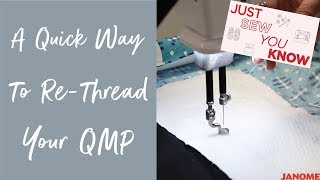 Just Sew You Know  A quick way to rethread your QMP [upl. by Llyrpa25]