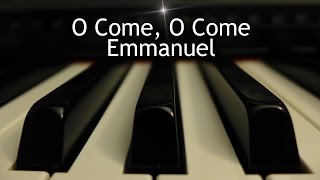 O Come O Come Emmanuel  Christmas piano instrumental with lyrics [upl. by Desi503]