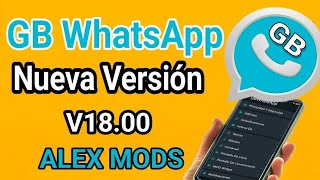 GBWhatsApp ProALEX MODS V1800 Nueva Versión [upl. by Ellenrad]