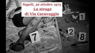 Quando la cronaca nera diventa storia la strage di via Caravaggio a Napoli  O tiempo e nu cafè [upl. by Yesdnik942]