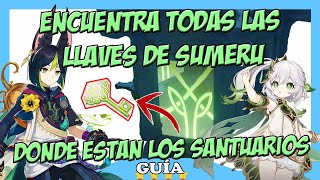 ✅🗝️Cómo conseguir LAS 10 LLAVES de los SANTUARIOS de SUMERU en Genshin Impact🗝️ [upl. by Thesda718]