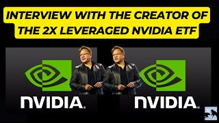 Nvidia 2X Leveraged ETF Interview with the creators of NVDL [upl. by Deonne]