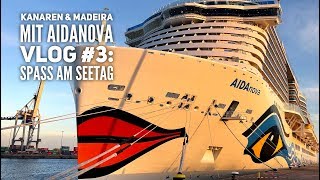 AIDA Vlog 3 Kanaren amp Madeira mit AIDAnova Unser Seetag an Bord [upl. by Astrea802]