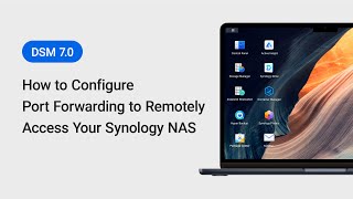 How to Configure Port Forwarding to Remotely Access Your Synology NAS  DSM 70  Synology [upl. by Cherida]