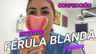 COMO HACER FÉRULA DENTAL BLANDA CONFECCIÓN DE FÉRULA GUARDA DE ACETATO [upl. by Sosthenna127]