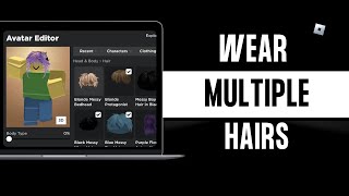 How To Wear Multiple Hairs On Roblox 2024 Full Guide [upl. by Africah929]