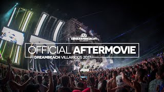 Dreambeach Villaricos  Aftermovie oficial 2017 [upl. by Alyek45]