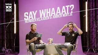 Say Whaaat  Episode 1  Anrich Nortje and Heinrich Klaasen [upl. by Healey]