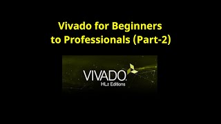 Vivado Design Suite Walk Through Tutorial For Beginners Part2 [upl. by Nageam]