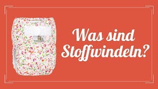 Was sind Stoffwindeln [upl. by Dyrrej]