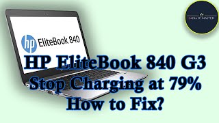 HP EliteBook 840 G3 Stop Charging at 79 Most Common Problem And Solution HP EliteBook HP🔌🔋 [upl. by Etteiluj]