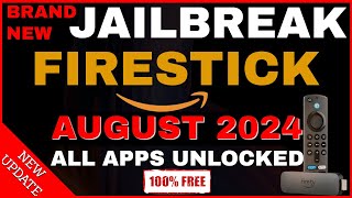 JAILBREAK FIRESTICK AUGUST 2024  JAILBREAK FIRESTICK UNLOCK 100 ALL APPS [upl. by Leahcin]