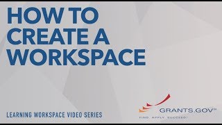 Learning Workspace  How to Create a Grantsgov Workspace [upl. by Idonna448]