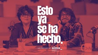 Llega quotEsto ya se ha hecho” el podcast oficial del Sindicato de guionistas ALMA [upl. by Aran]