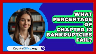 What Percentage of Chapter 13 Bankruptcies Fail  CountyOfficeorg [upl. by Eimia]