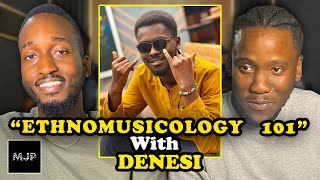 THE MOBJAZZ PODCAST EPISODE 22  ETHNOMUSICOLOGY 101 With DENESI [upl. by Cybill]