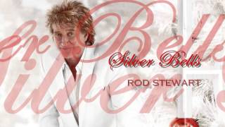 Rod Stewart  ♫ Silver Bells ♫ [upl. by Bryon287]