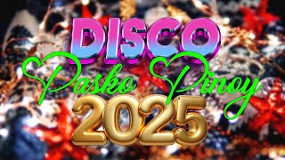 NEW BAGONG DISCO PASKO PINOY DISCO 2025☃️CHRISTMAS SONG DISCO [upl. by Harte]