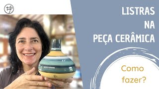 Listras na Peça de Cerâmica [upl. by Etnuaed]