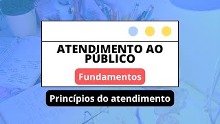 Princípios do atendimento ao público  Para provas bancárias e similares [upl. by Ahsirak]