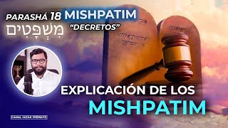 Explicando algunos MISHPATIM de está Porción 18 PARASHAT MISHPATIM Decretos [upl. by Aubrey451]