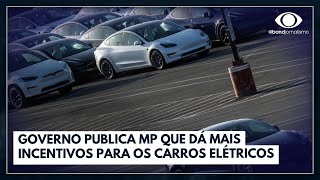 Governo publica MP que dá mais incentivos para os carros elétricos em 2024  Jornal da Band [upl. by Zurheide]