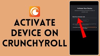 How to Activate Device on Crunchyroll 2024  Crunchyroll Tutorial [upl. by Balsam]