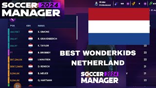 BEST WONDERKIDS NETHERLAND SM 24 SOCCER MANAGER 2024 [upl. by Downe38]