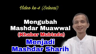 4  Mashdar Muawwal sebagai Khabar Mubtada  Diubah Menjadi Sharih [upl. by Sawyor]