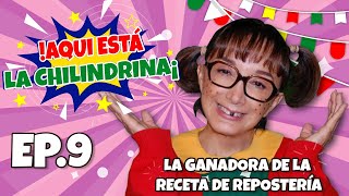 Aqui Esta La Chilindrina  Episodio 9  La ganadora de la receta de reposteria [upl. by Anael]