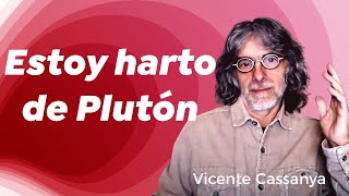 Harto de Plutón [upl. by Neelyar601]