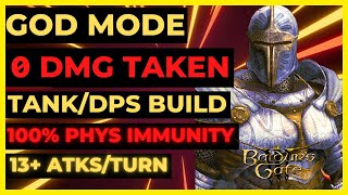 BG3  GOD Mode ZERO DMG Taken TANKDPS 100 PHYS IMMUNITY amp 13 ATKSTurn  SOLO amp Tactician Ready [upl. by Dorman]