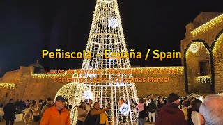 Peñiscola  Luces de Navidad y Mercadillo de Navidad  Castellon Valencia 4K UHD Ultra HD [upl. by Ynaffi634]