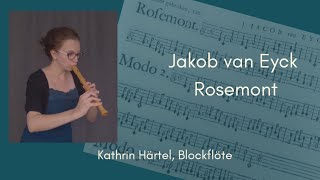 J van Eyck  Rosemont Kathrin Härtel Blockflöterecorder [upl. by Atcliffe]