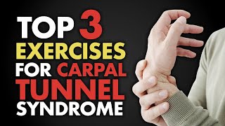 Top 3 Exercises for Carpal Tunnel Syndrome [upl. by Becka]