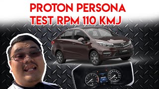 Ramai Tanya Berapa RPM Proton Persona Kalau Bawa 110kmj Ini Jawapan Abang [upl. by Terrej]