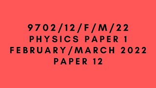 AS LEVEL PHYSICS 9702 PAPER 1  FebruaryMarch 2022  Paper 12  970212FM22  SOLVED [upl. by Llenroc]