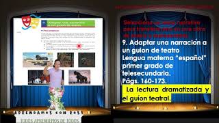 Sec9 Adaptar una narración a un guión de teatro Págs 160173 1ergrado de Telesecundaria [upl. by Cayser]