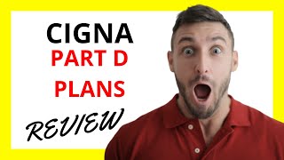 🔥 Cigna Part D Plans Review Pros and Cons [upl. by Edra395]