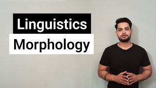 Morphology  Linguistics  Morphemes [upl. by Darbie]