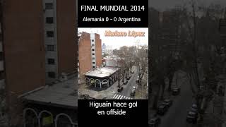 ⚽ FINAL MUNDIAL 2014  Alemania vs Argentina 👉 Así se gritó el gol de Higuaín anulado [upl. by Olnee]