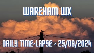 Wareham  Daily Timelapse  25062024 [upl. by Sadoc81]