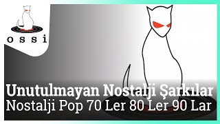 Nostalji Pop Şarkılar   Nostalji Pop 70 80 90 [upl. by Ailil776]