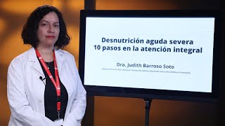 Desnutrición Aguda Severa 10 pasos en la atención integral  Dra Judith Barroso [upl. by Redneval]